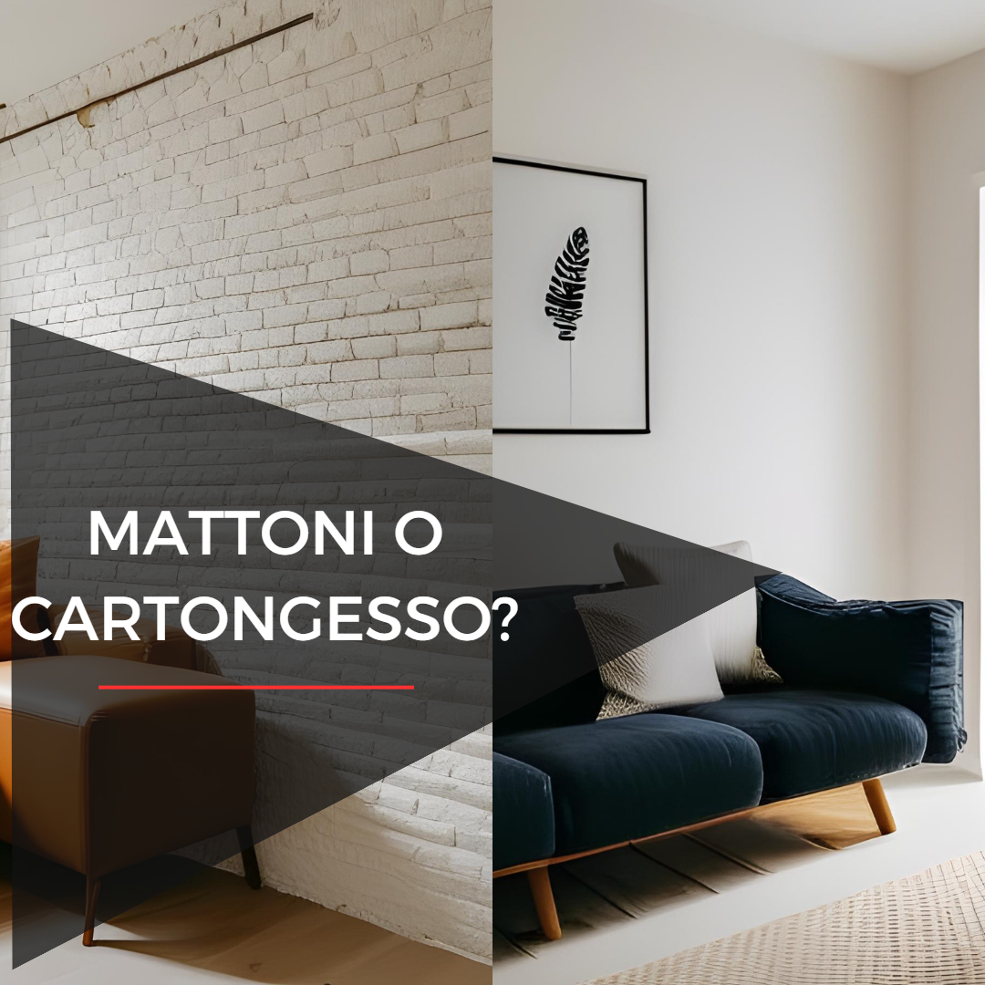 mattoni o cartongesso
