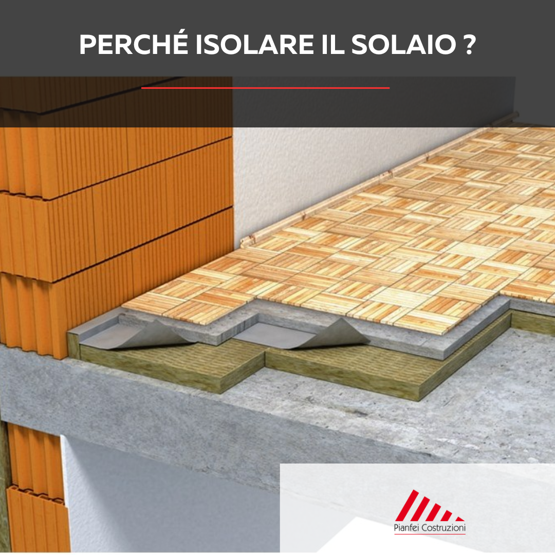 perchè avere un solaio isolato? pianfei costruzioni
