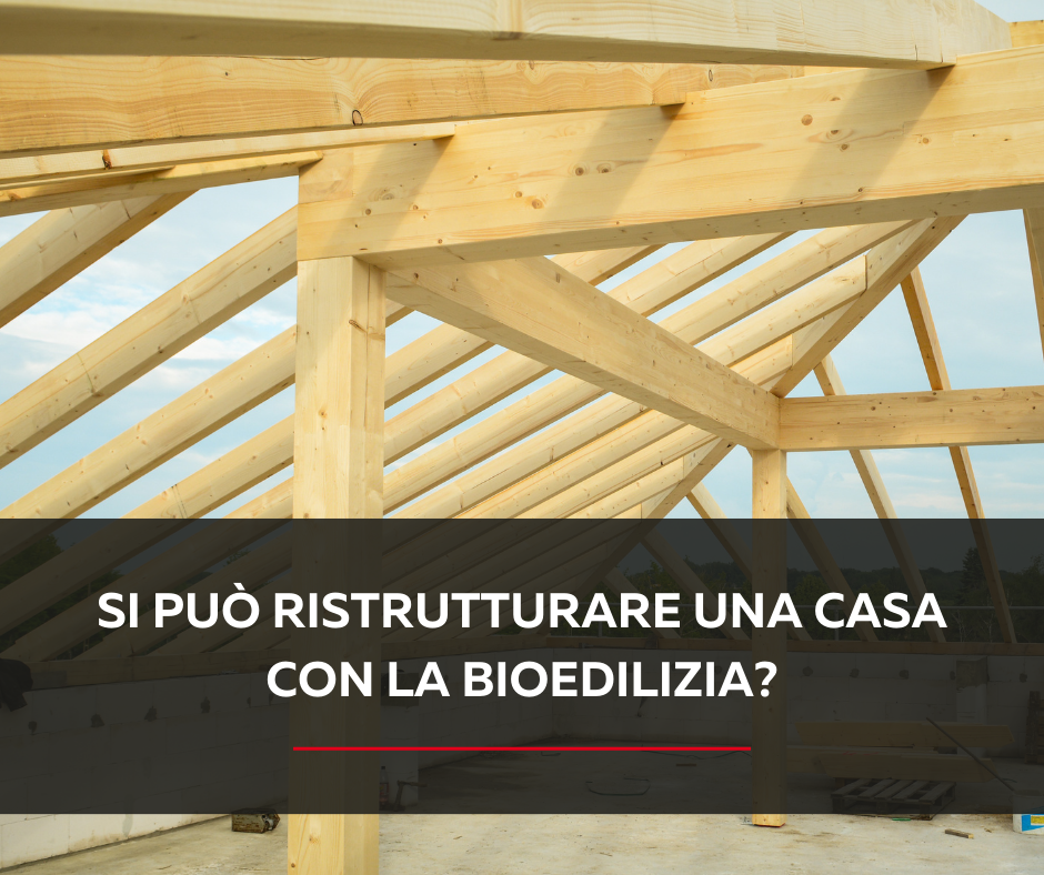 si può ristrutturare con la bioedilizia - pianfei costruzioni