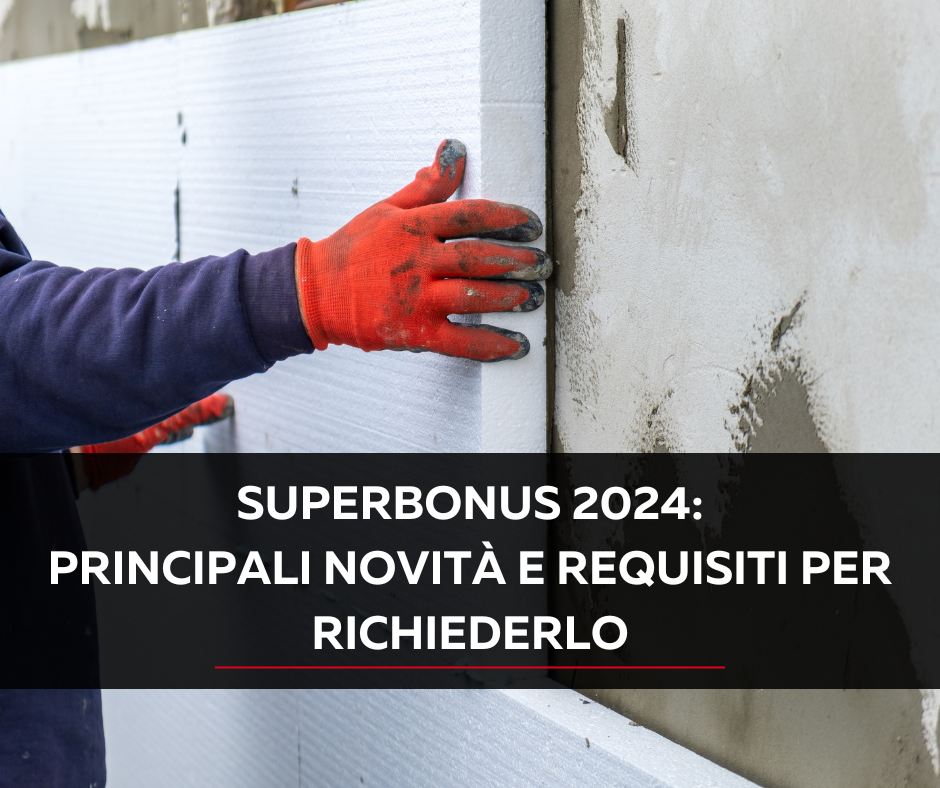 superbonus 2024 requisiti per richiederlo e interventi ammessi - pianfei costruzioni impresa edile