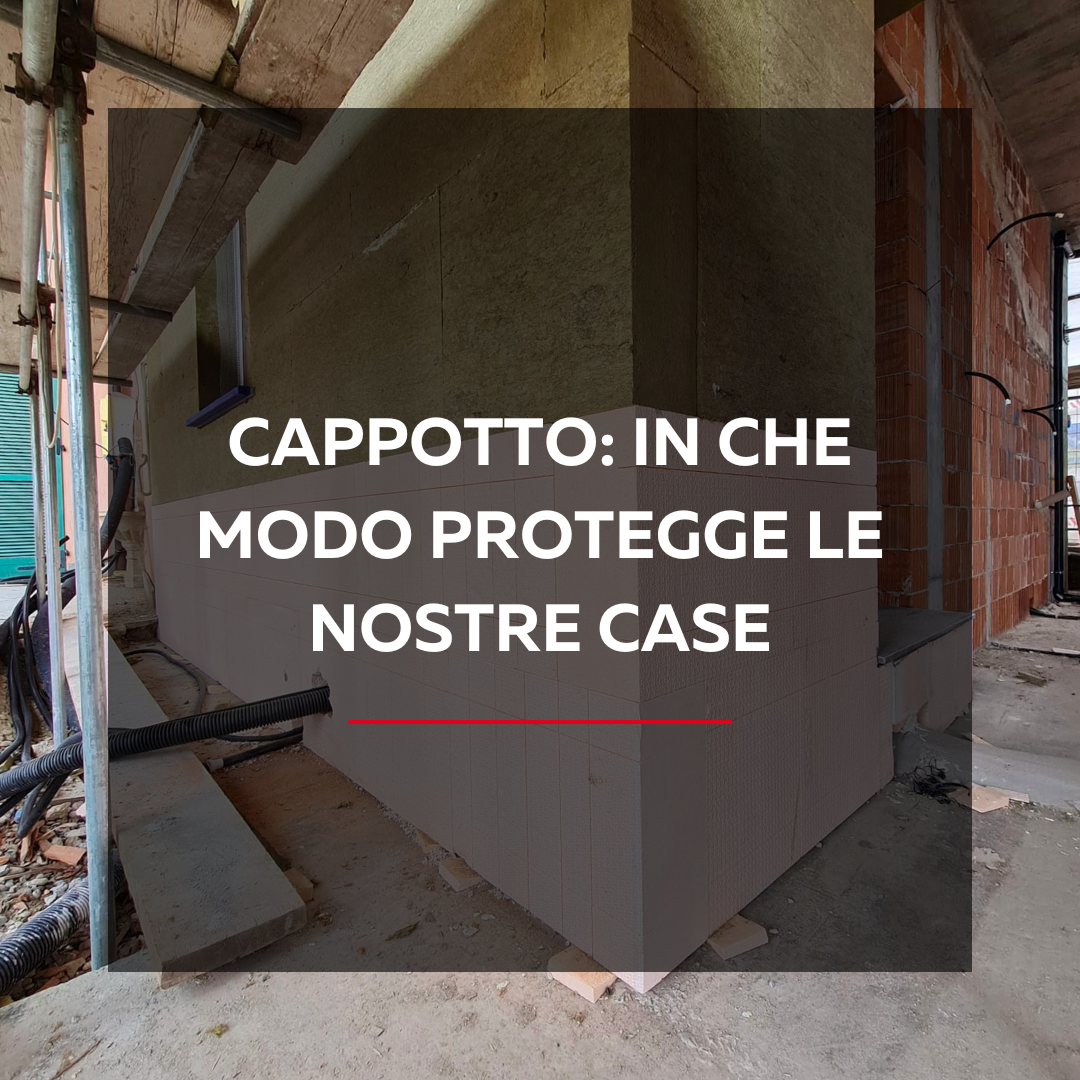 cappotto: in che modo protegge le nostre case?-pianfei costruzioni impresa edile specializzata in ristrutturazioni e nuove costruzioni residenziali e commerciali